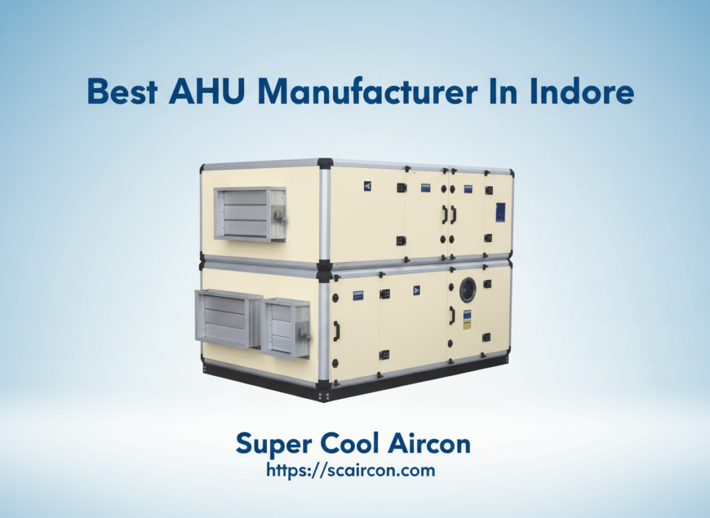 Top Air Handling Unit Manufacturers in Indore