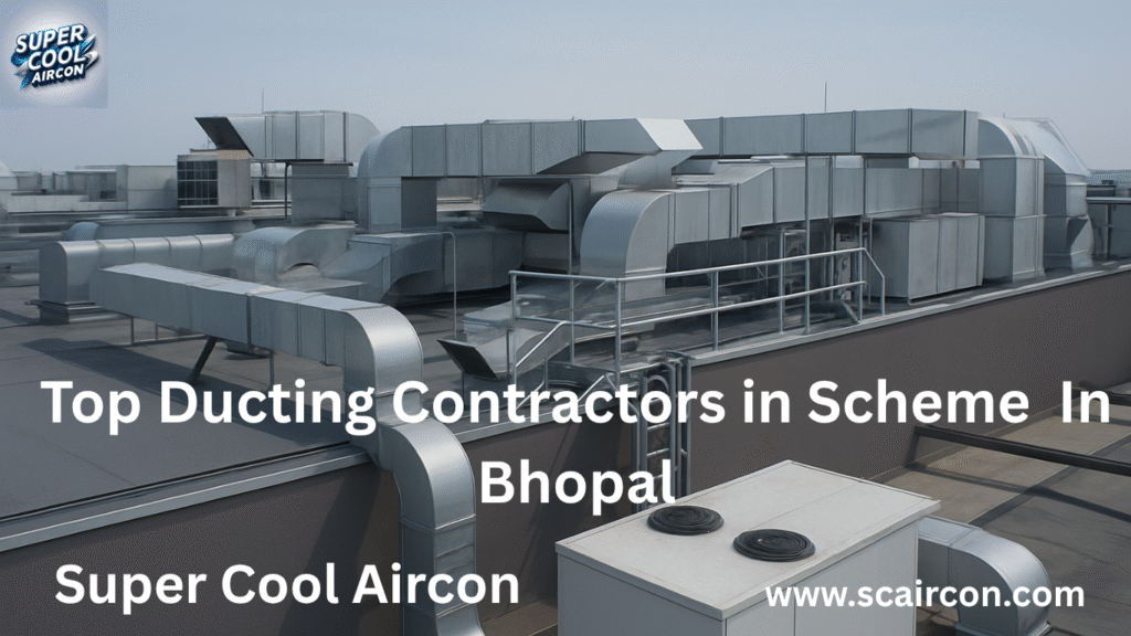 Top Ducting Contractors in Scheme In Bhopal