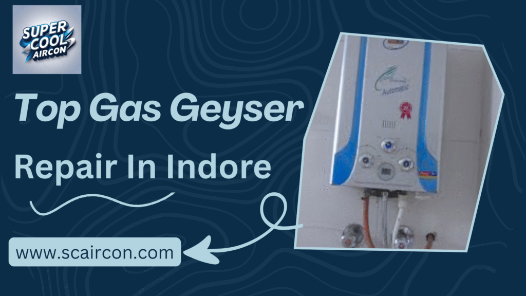 Top Gas Geyser Repair In Indore