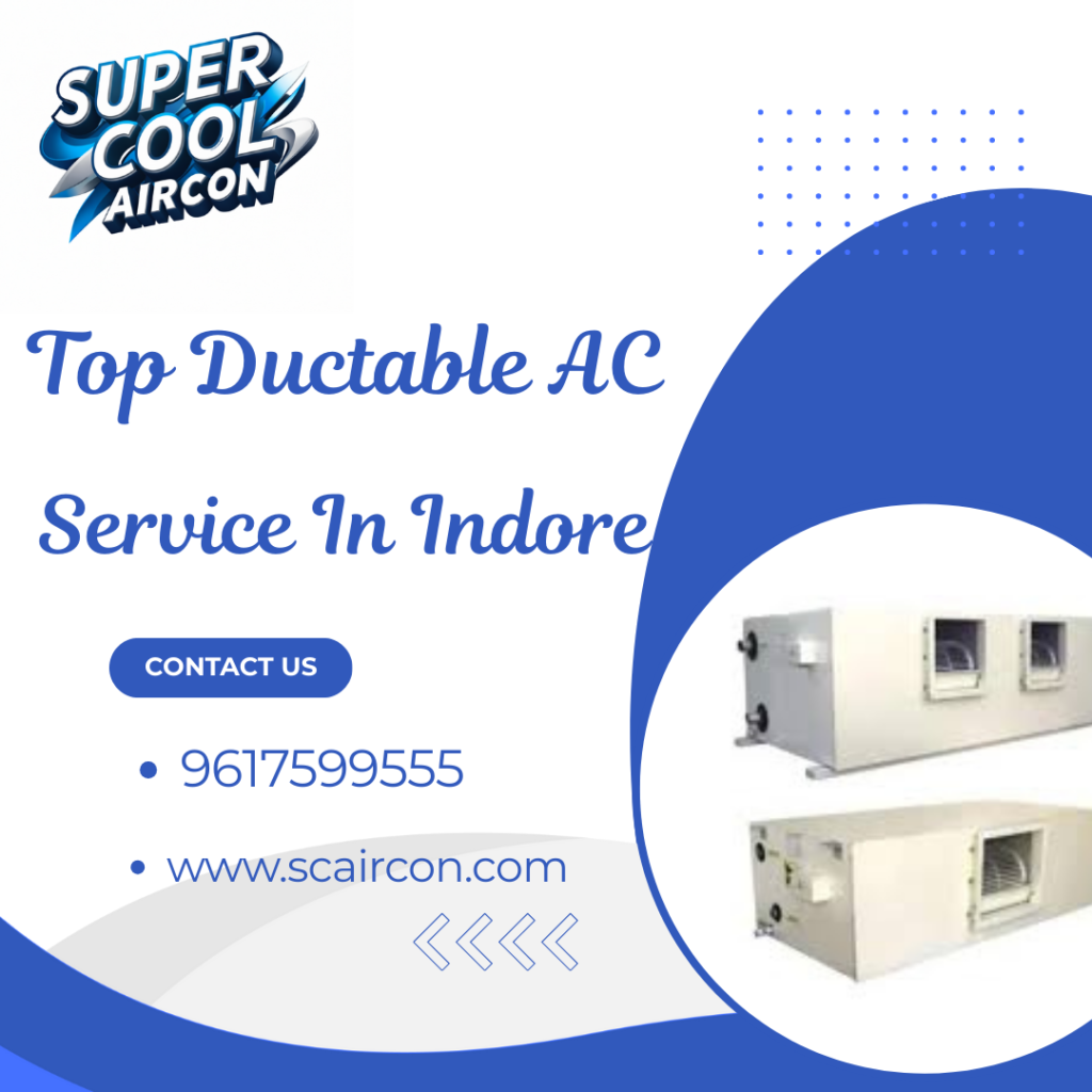 Top Ductable AC Service in Indore